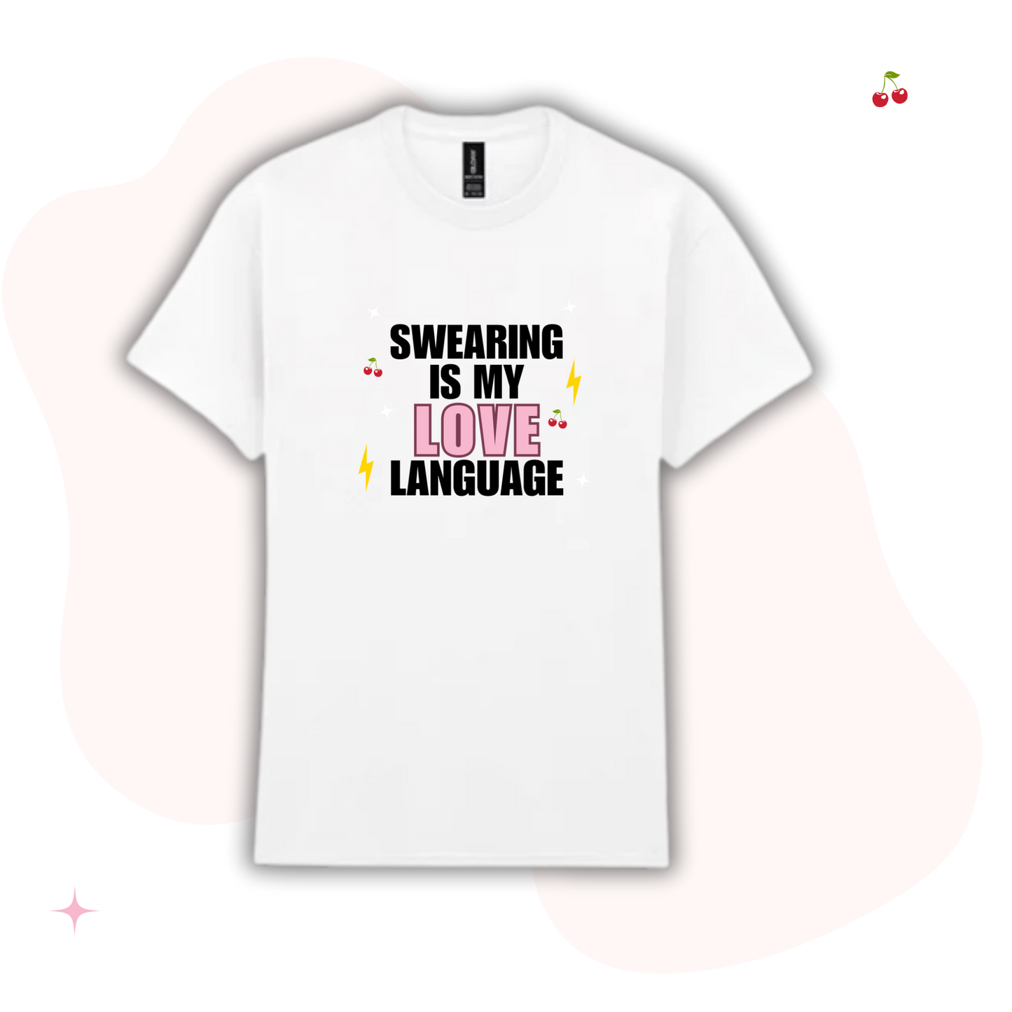 Swearing is my Love Language Adults White T-Shirt