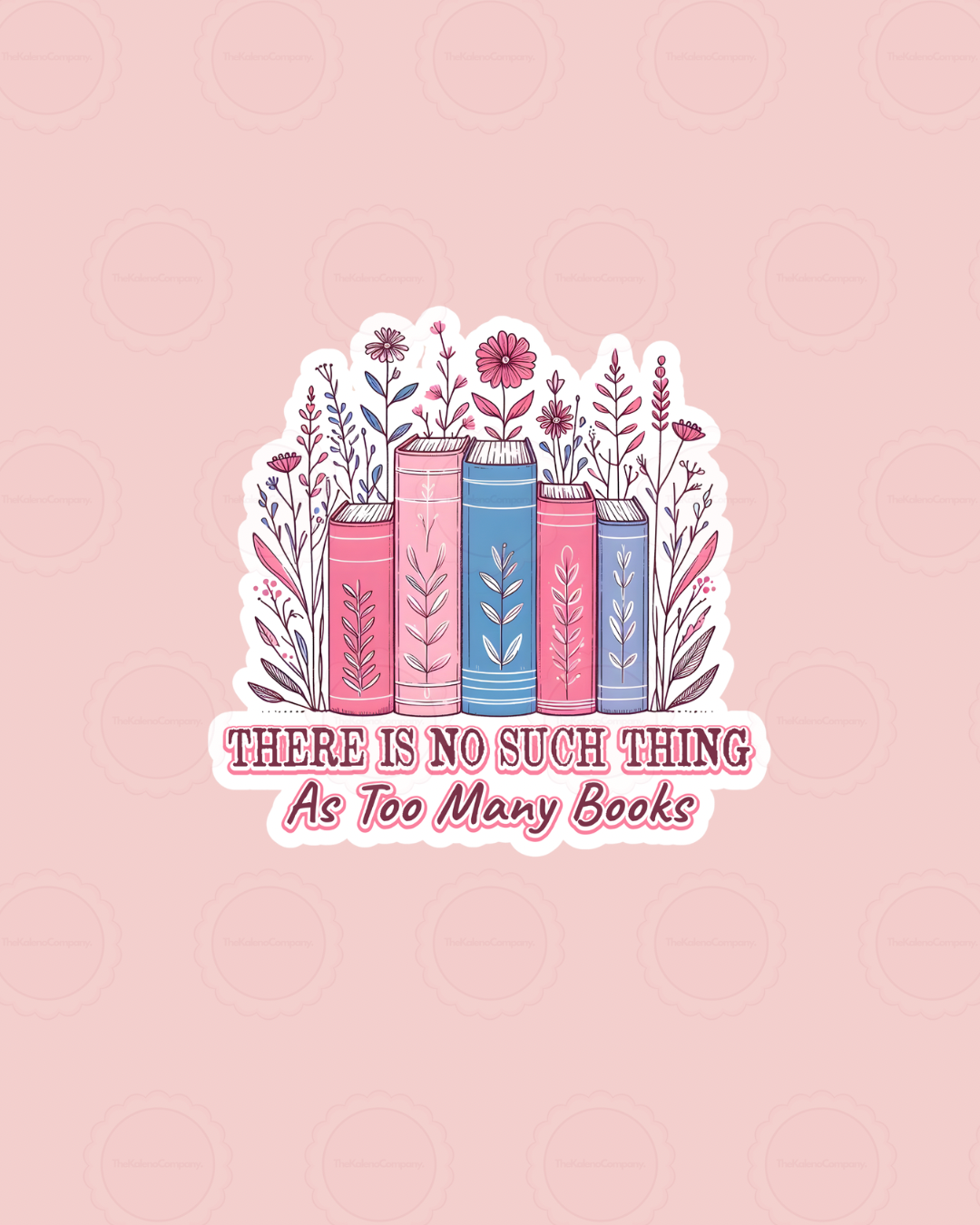 No such thing as too many books Sticker