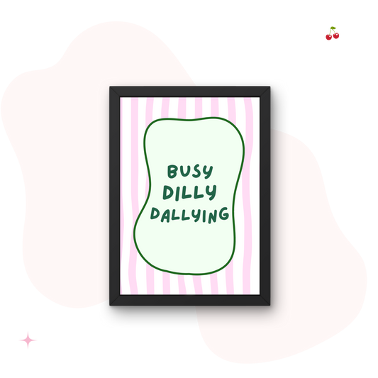 Busy Dilly Dallying Preppy Wall Print