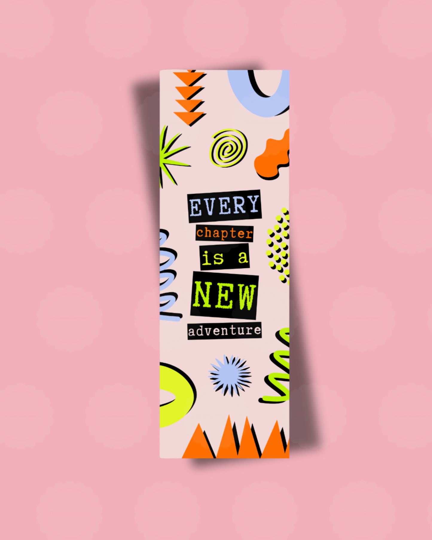Every chapter is a new adventure Bookmark