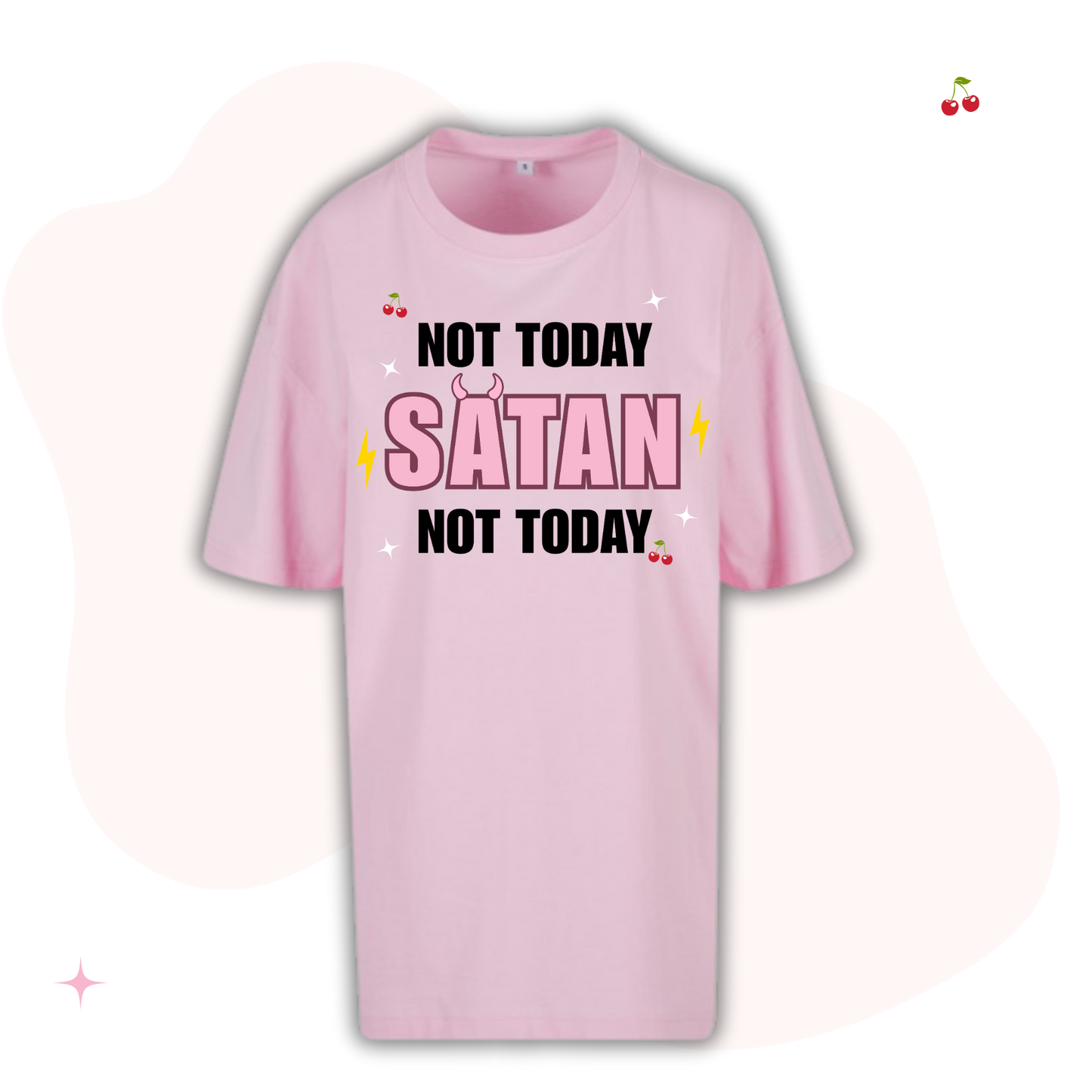 Not Today Satan Adult Oversized Pink T-Shirt