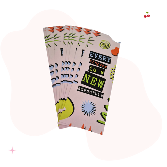 Ever Chapter Is A New Adventure Bookmark