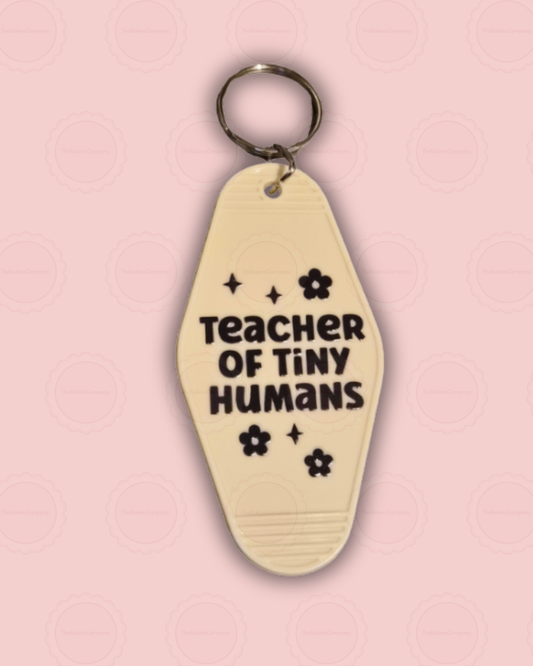 Teacher of tiny humans Motel Keychain