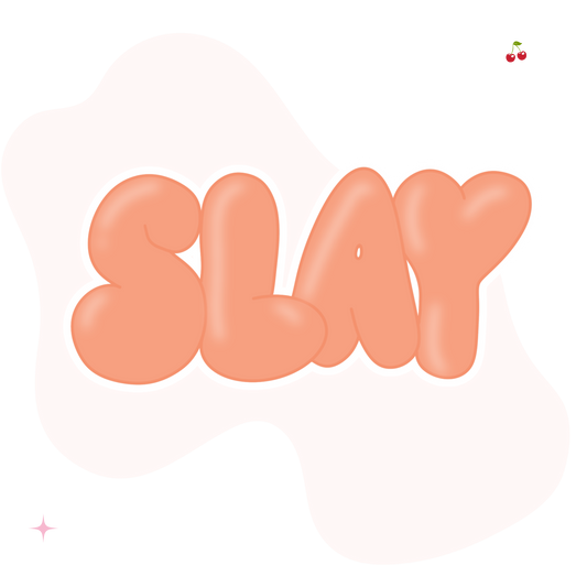 Slay Sticker