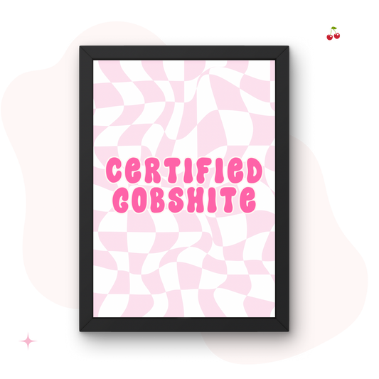 Certified Gobshite Wall Print