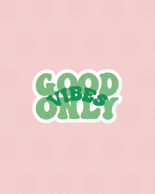 Good Vibes Only Green Sticker