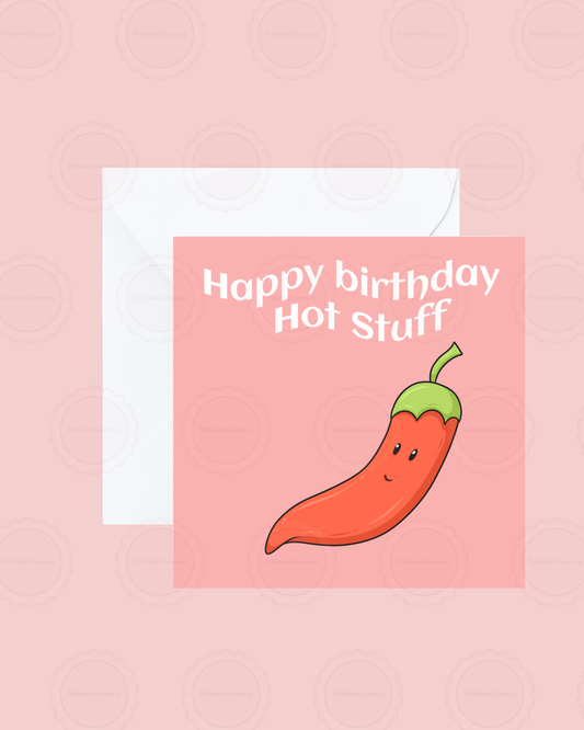 Hot stuff Birthday Card