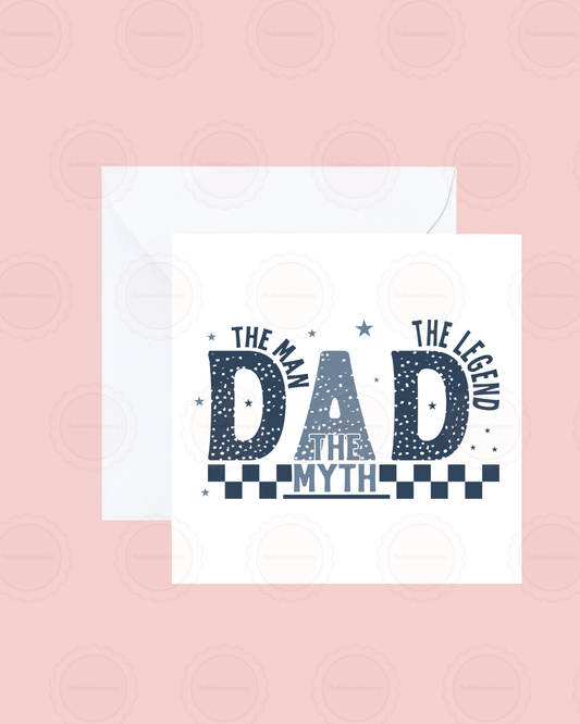 The Man, The Myth, The Legend Fathers Day Card