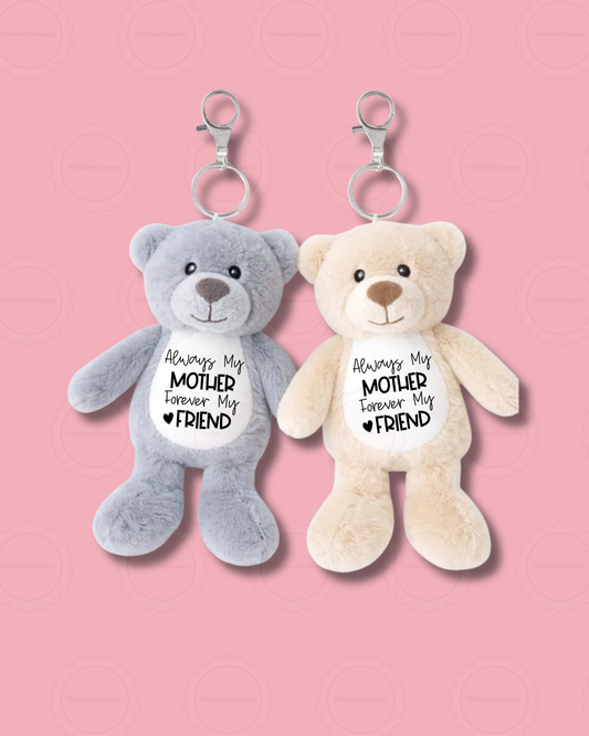 First my mother, forever my friend Teddy Keychain