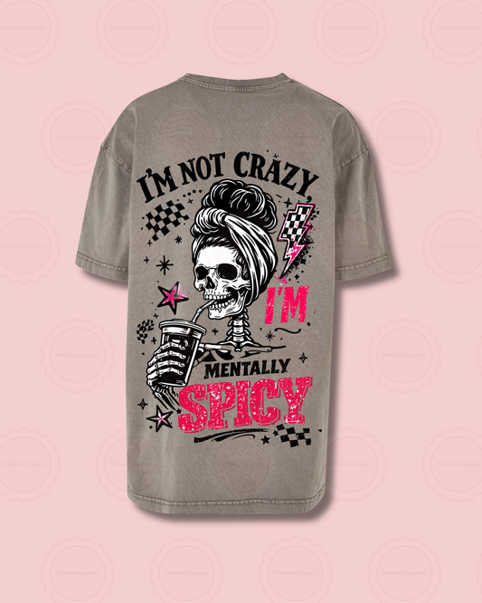 I’m not crazy, I’m mentally spicy - Women’s oversized acid wash tee